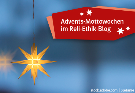 Advents-Mottowochen im Reli-Ethik-Blog